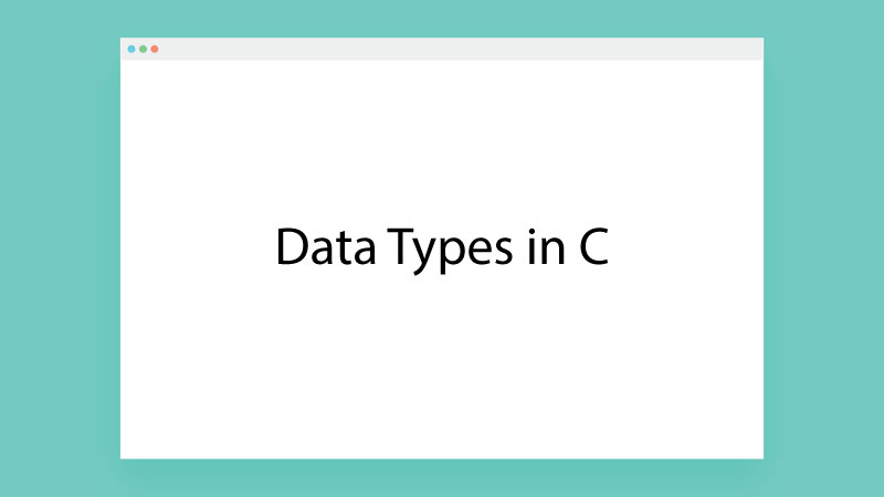 Data Types in C