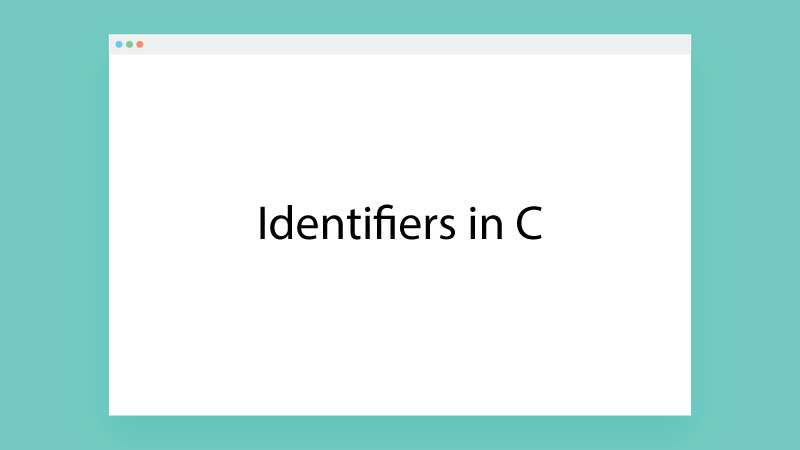 Identifiers in C
